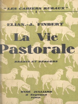 cover image of La vie pastorale, brebis et bergers